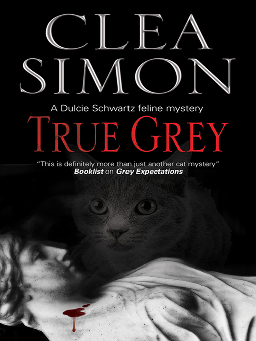 Title details for True Grey by Clea Simon - Available